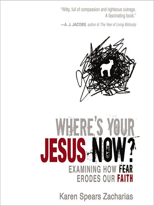 Title details for Where's Your Jesus Now? by Karen Spears Zacharias - Available